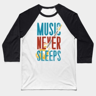 Music Never Sleeps Vintage Style Baseball T-Shirt